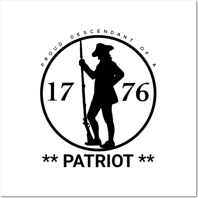 Proud Descendant of a Patriot Wall Art by Aeriskate